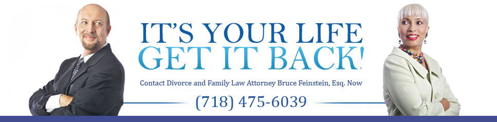 Queens Divorce and Family Law Attorney Bruce Feinstein Esq.'s Divorce and Family Law Website Banner Image